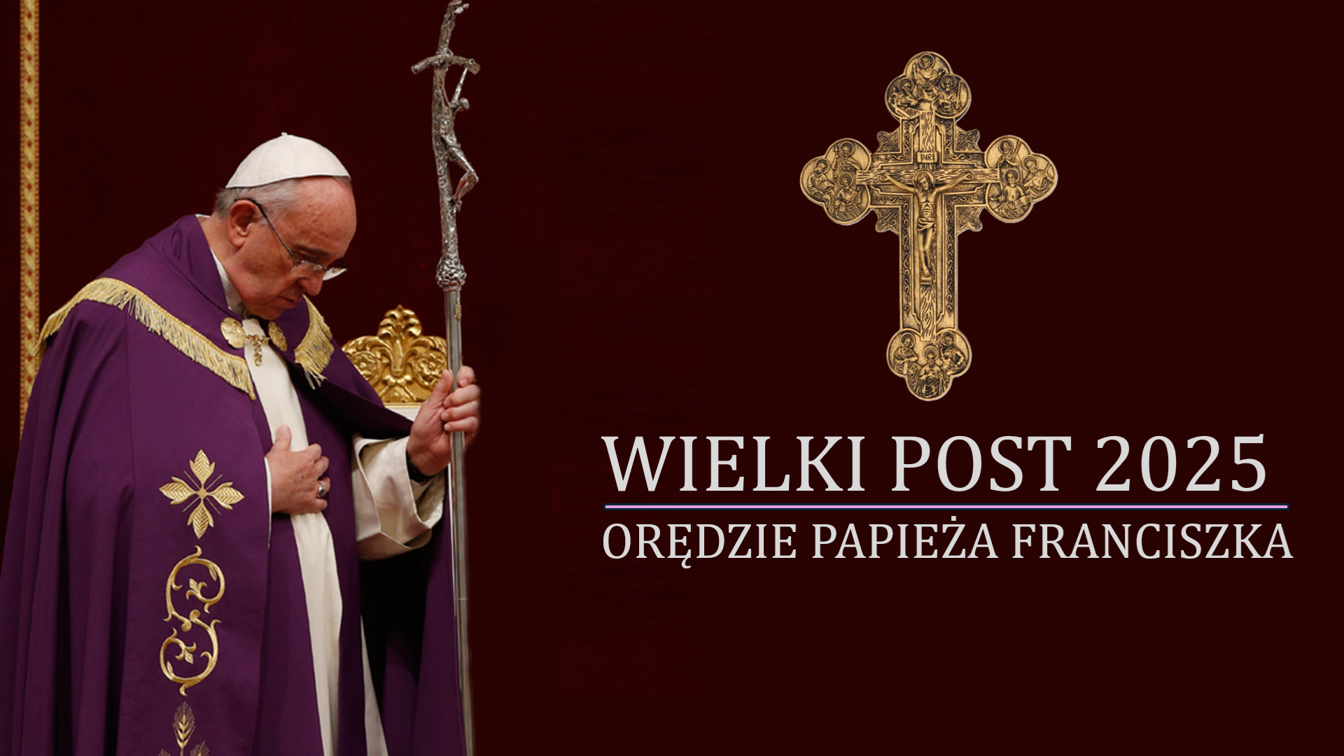 Orędzie Ojca Świętego Franciszka na Wielki Post 2025
