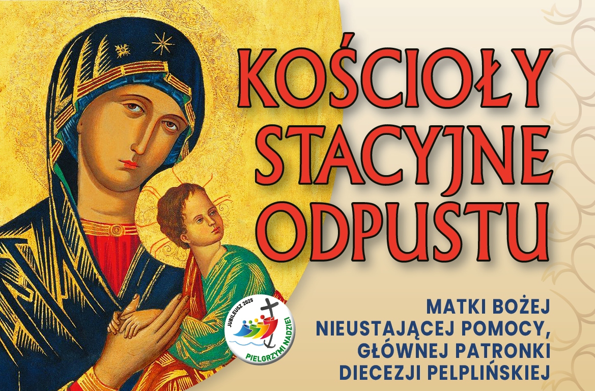 Kościoły stacyjne odpustu ku czci MBNP – Głównej Patronki Diecezji Pelplińskiej
