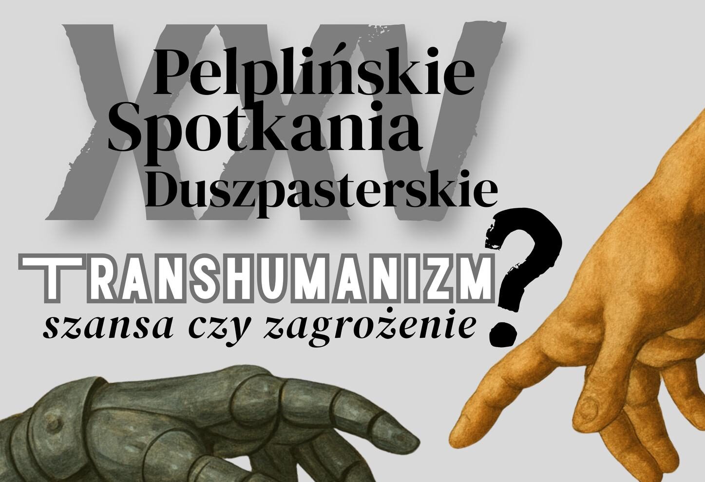 Serdecznie zapraszamy na XXV Pelplińskie Spotkania Duszpasterskie