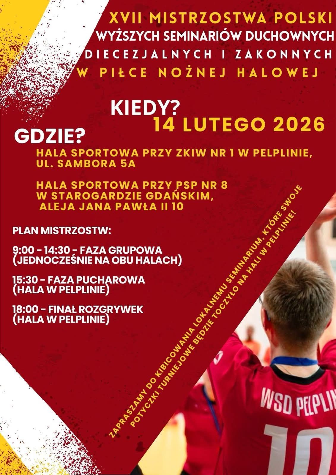 Mistrzostwa Polski Wyższych Seminariów Duchownych Diecezjalnych i Zakonnych w Piłce Nożnej Halowej.