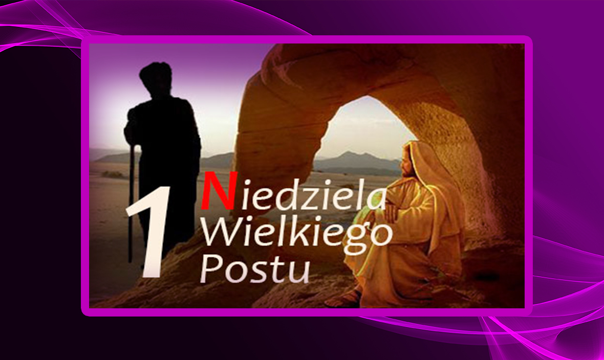 1 Niedziela Wielkiego Postu