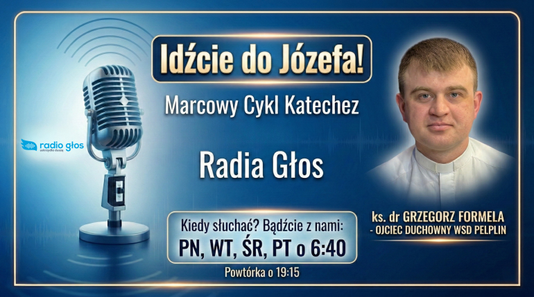 „Idźcie do Józefa” – Marcowe katechezy na antenie Radia Głos z ks. dr. Grzegorzem Formelą