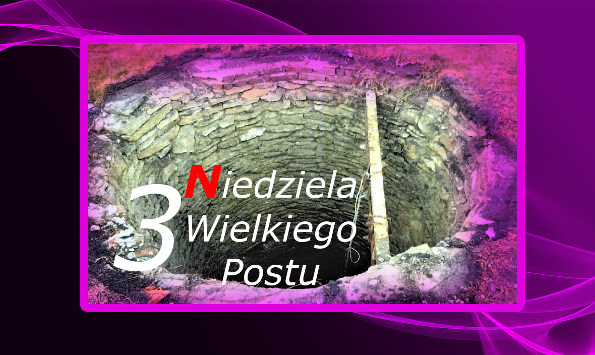 3 Niedziela Wielkiego Postu