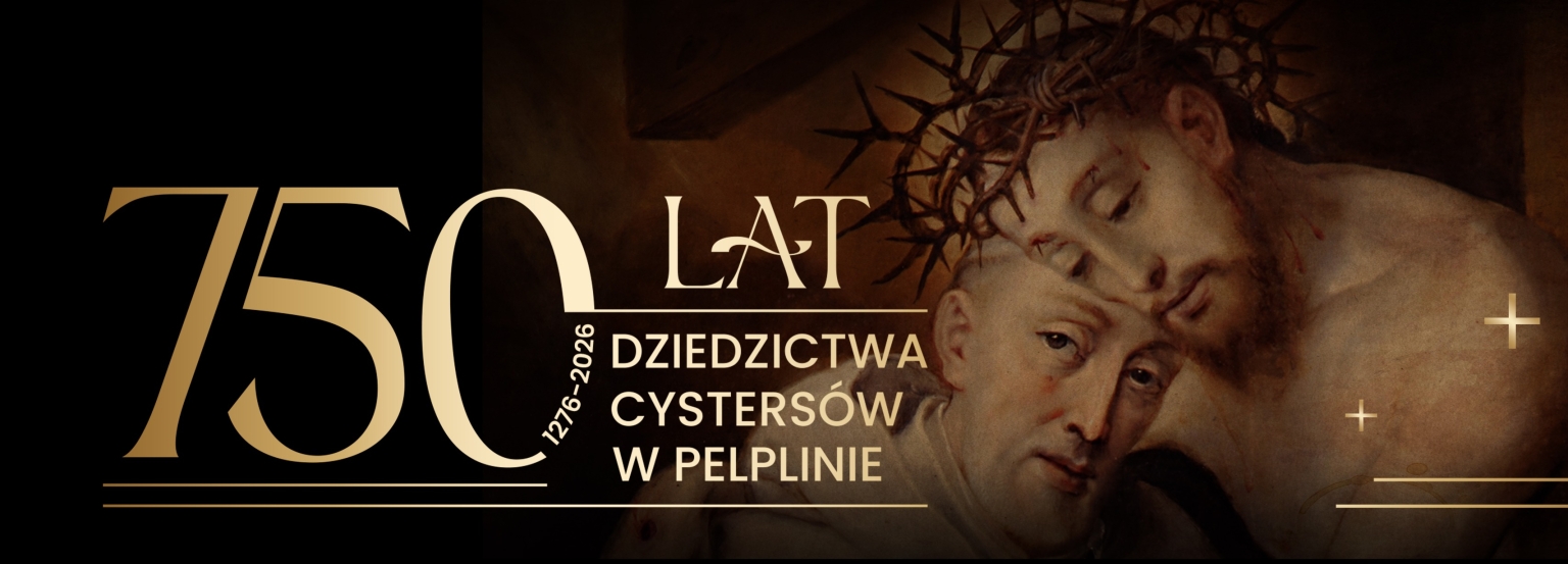 Zaproszenie na Obchody 750-lecia Dziedzictwa Cystersów w Pelplinie