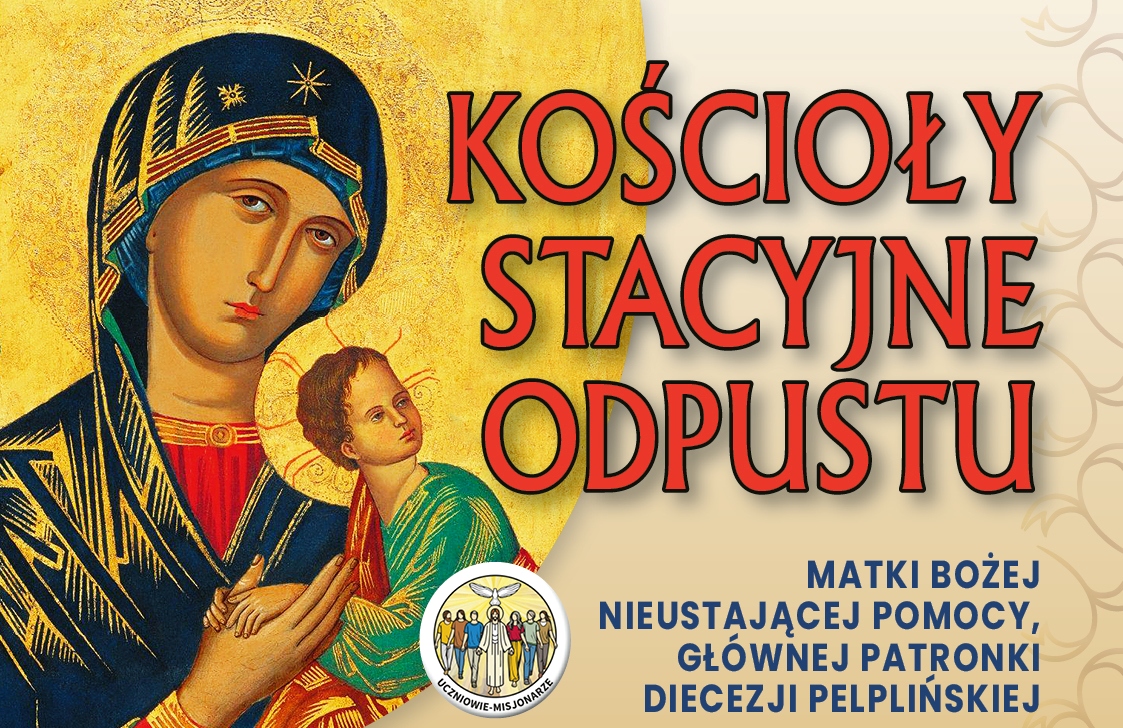 Kościoły stacyjne odpustu ku czci MBNP A.D. 2026 – Głównej Patronki Diecezji Pelplińskiej