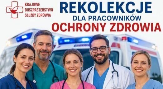 Rekolekcjach dla Pracowników Służby Zdrowia