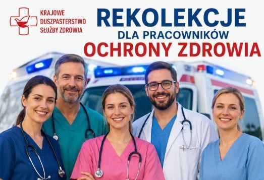 Rekolekcjach dla Pracowników Służby Zdrowia