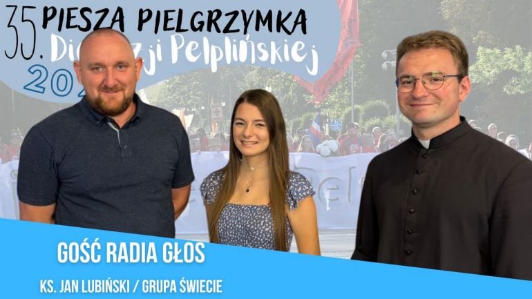 Finał przedpielgrzymkowego cyklu Radia Głos. Grupa Świecie gotowa do drogi!