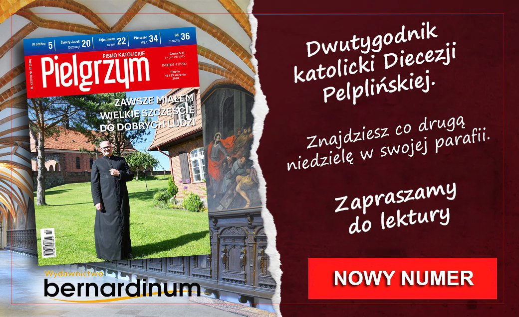 W najnowszym numerze “Pielgrzyma”